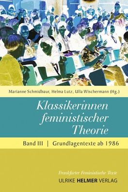 Klassikerinnen feministischer Theorie 3, Marianne Schmidbaur