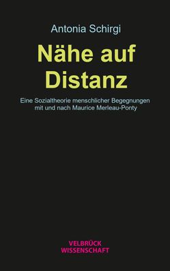 Nähe auf Distanz, Antonia Schirgi