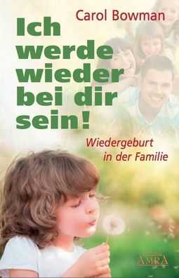 Ich werde wieder bei dir sein!, Carol Bowman