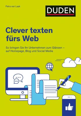 Duden Ratgeber ? Clever texten fürs Web, Petra van Laak