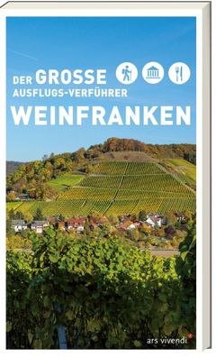 Der große Ausflugs-Verführer Weinfranken, Birgit Drees