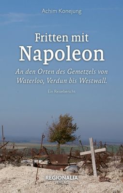 Fritten mit Napoleon, Achim Konejung