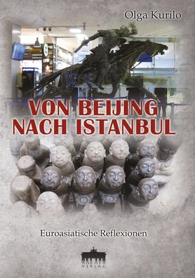 Von Beijing nach Istanbul, Olga Kurilo