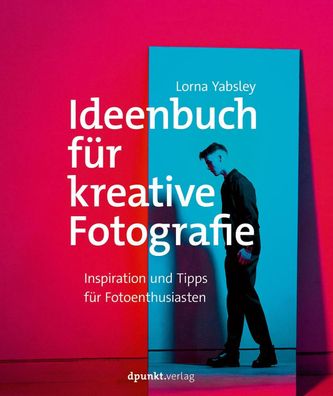 Ideenbuch für kreative Fotografie, Lorna Yabsley