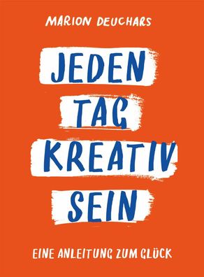 Jeden Tag kreativ sein, Marion Deuchars