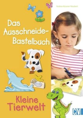 Das Ausschneide-Bastelbuch, Andrea Küssner-Neubert