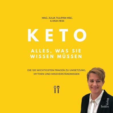 Keto - Alles, was Sie wissen müssen, Julia Tulipan