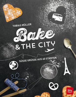 Bake & the city, Tobias Müller