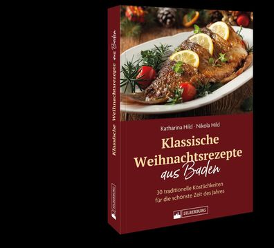 Klassische Weihnachtsrezepte aus Baden, Katharina Hild