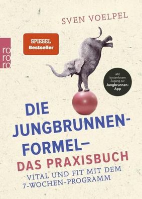 Die Jungbrunnen-Formel - Das Praxisbuch, Sven Voelpel