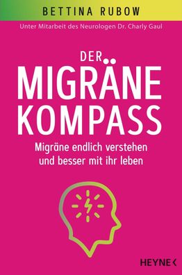 Der Migräne-Kompass, Bettina Rubow