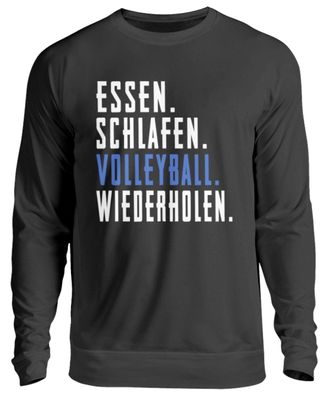 Essen Schlafen Volleyball Wiederholen - Unisex Pullover