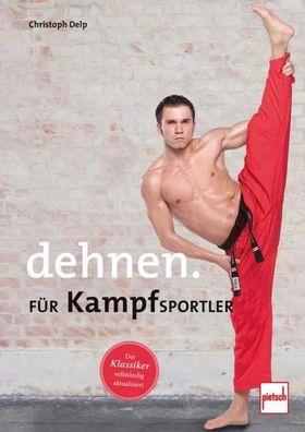 Dehnen für Kampfsportler, Christoph Delp