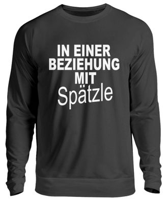 In einer Beziehung mit Spätzle - Unisex Sweatshirt-S2UETXZA