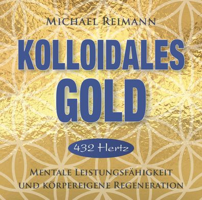 Kolloidales Gold [432 Hertz], Michael Reimann