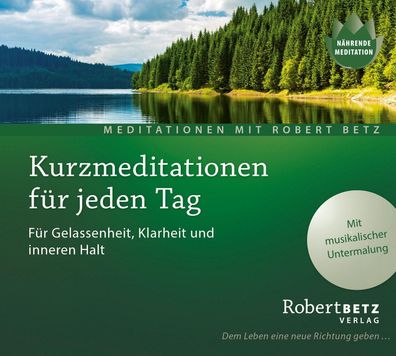 Kurzmeditation für jeden Tag: Für Gelassenheit, Klarheit und inneren Halt,