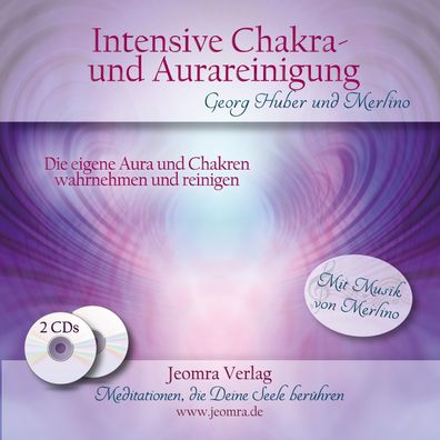 Intensive Chakra- und Aurareinigung: Die eigene Aura und Chakren wahrnehmen