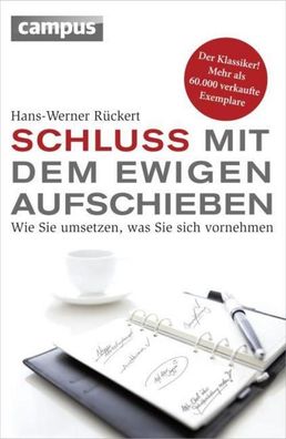 Schluss mit dem ewigen Aufschieben, Hans-Werner Rückert