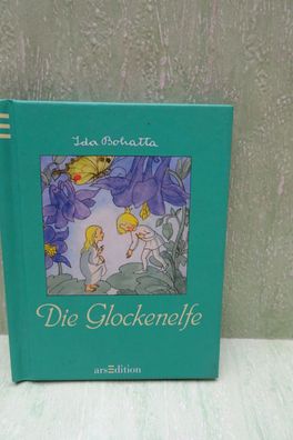 ars edition 2006 Ida Bohatta Morpurgo IBM Die Glockenelfe Elfi Bilderbuch