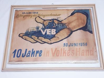 DDR Plakat - 30. Juni 1956 VEB 10 Jahre in Volkes Hand