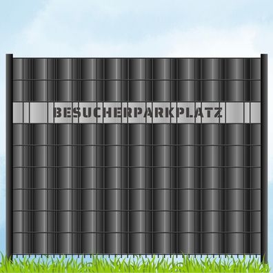 zaun|zu Sichtschutzstreifen mit Laser Beschriftung "BESUCHERPARKPLATZ" Doppelstab