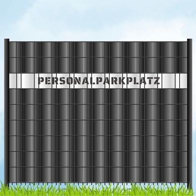 zaun|zu Sichtschutzstreifen mit Laser Beschriftung "PERSONALPARKPLATZ" Doppelstab