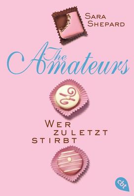 THE Amateurs - Wer zuletzt stirbt, Sara Shepard