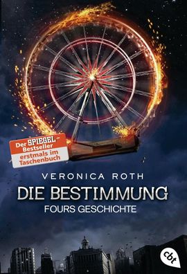 Die Bestimmung - Fours Geschichte, Veronica Roth