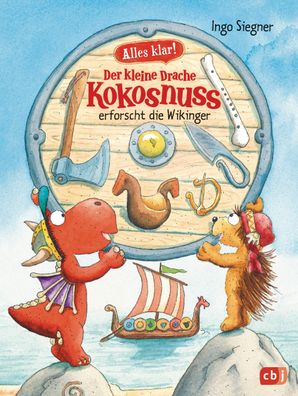 Alles klar! Der kleine Drache Kokosnuss erforscht die Wikinger, Ingo Siegner