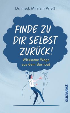 Finde zu dir selbst zurück!, Mirriam Prieß