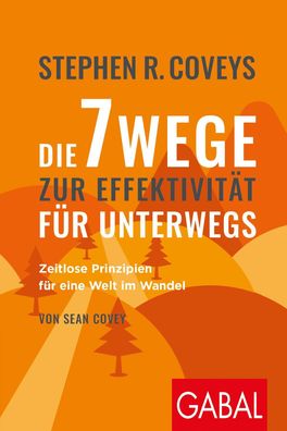 Stephen R. Coveys Die 7 Wege zur Effektivität für unterwegs, Stephen R. Cov