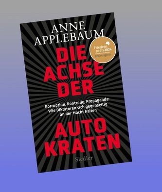 Die Achse der Autokraten, Anne Applebaum