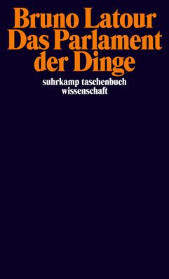 Das Parlament der Dinge, Bruno Latour