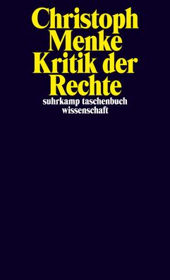 Kritik der Rechte, Christoph Menke