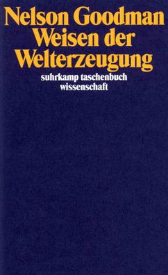 Weisen der Welterzeugung, Nelson Goodman