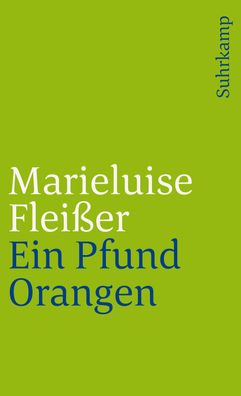 Ein Pfund Orangen, Marieluise Fleißer