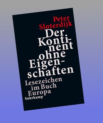 Der Kontinent ohne Eigenschaften, Peter Sloterdijk