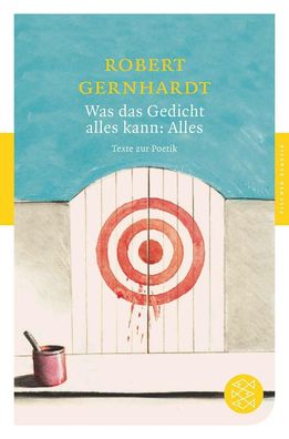 Was das Gedicht alles kann: Alles, Robert Gernhardt