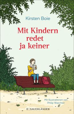 Mit Kindern redet ja keiner, Kirsten Boie