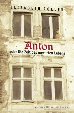 Anton oder Die Zeit des unwerten Lebens, Elisabeth Zöller