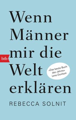 Wenn Männer mir die Welt erklären, Rebecca Solnit