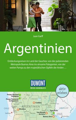 DuMont Reise-Handbuch Reiseführer Argentinien, Juan Garff