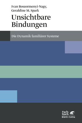 Unsichtbare Bindungen (Konzepte der Humanwissenschaften), Ivan Boszormenyi