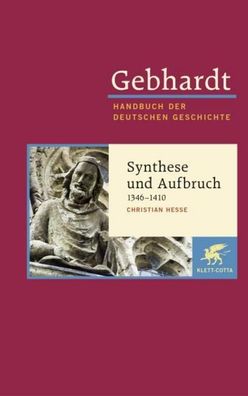 Gebhardt Handbuch der Deutschen Geschichte / Synthese und Aufbruch (1346-14