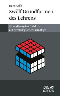 Zwölf Grundformen des Lehrens, Hans Aebli