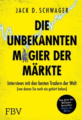 Die unbekannten Magier der Märkte, Jack D. Schwager