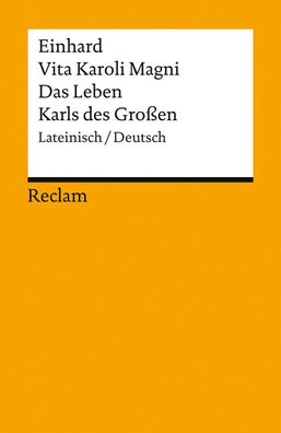 Vita Karoli Magni / Das Leben Karls des Großen. Lateinisch/Deutsch, Einhard