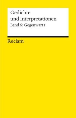 Gedichte und Interpretationen 6. Gegenwart 1, Walter Hinck