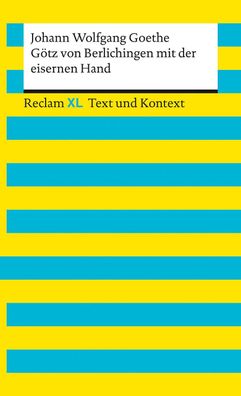 Götz von Berlichingen mit der eisernen Hand. Textausgabe mit Kommentar und