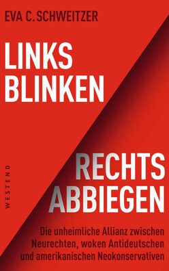 Links blinken, rechts abbiegen, Eva C. Schweitzer